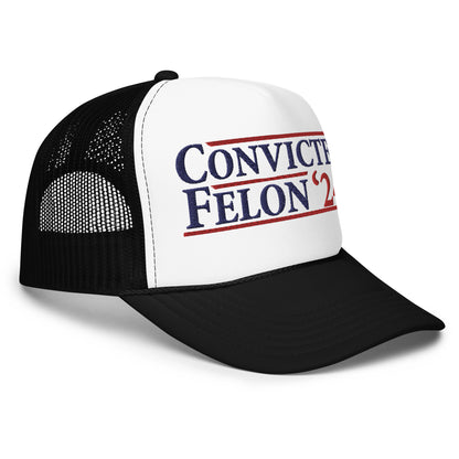 Convicted Felon '24 trucker hat