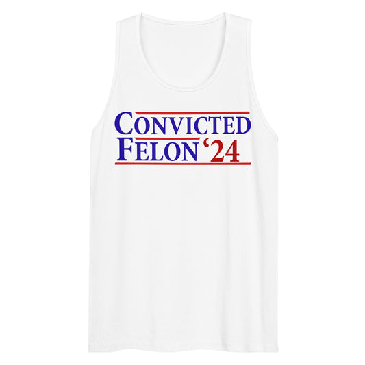 Convicted Felon '24 premium tank top